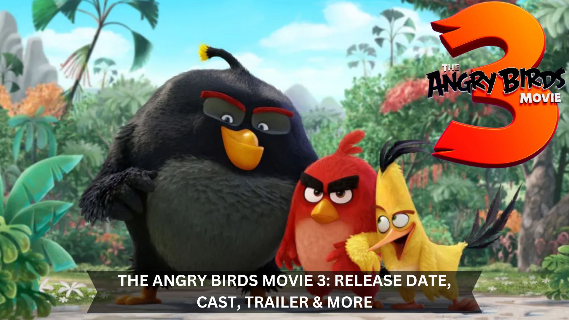 THE-ANGRY-BIRDS-MOVIE-3-RELEASE-DATE-CAST-TRAILER-MORE