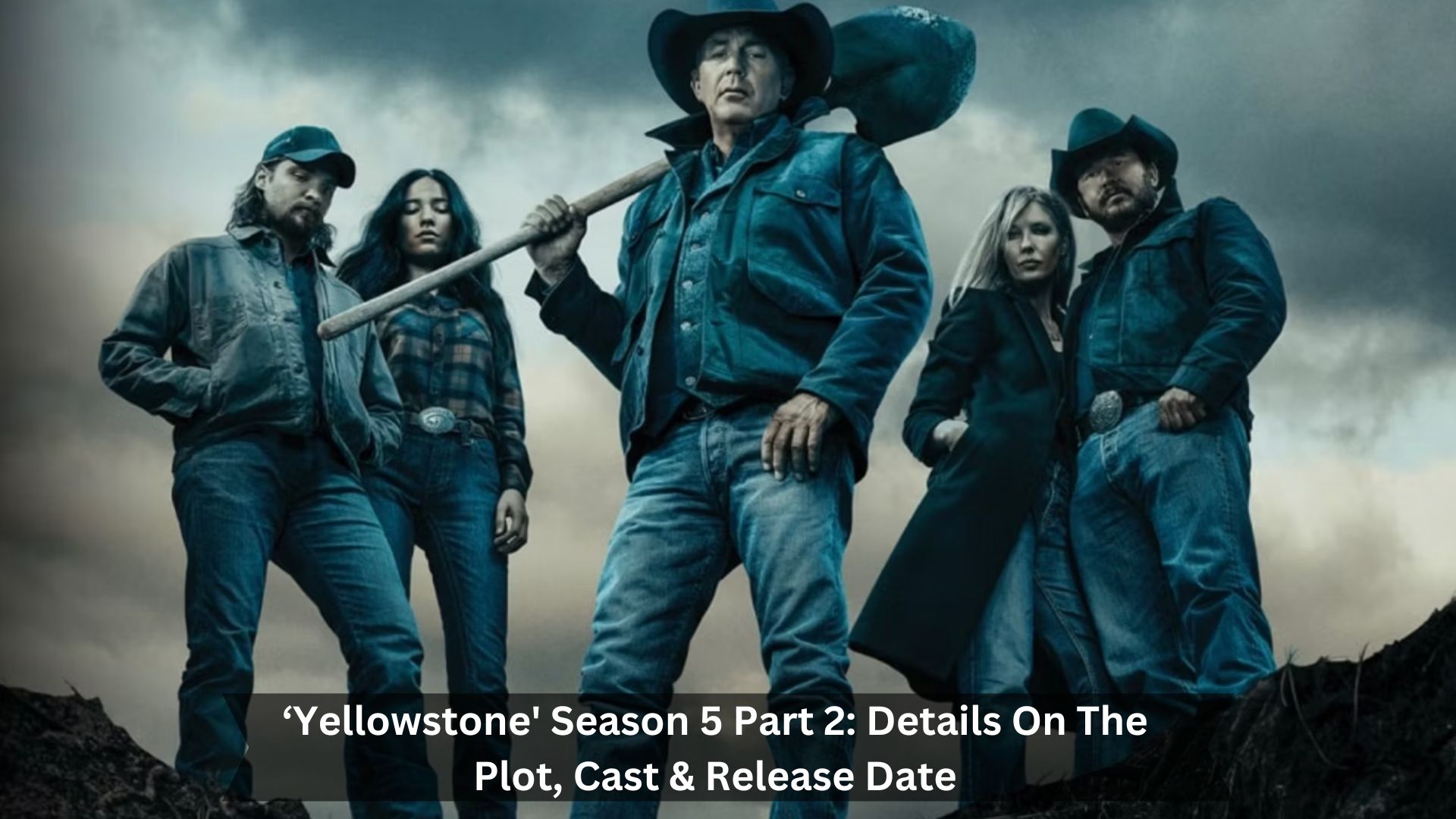 ‘Yellowstone-Season-5-Part-2-Details-On-The-Plot-Cast-Release-Date