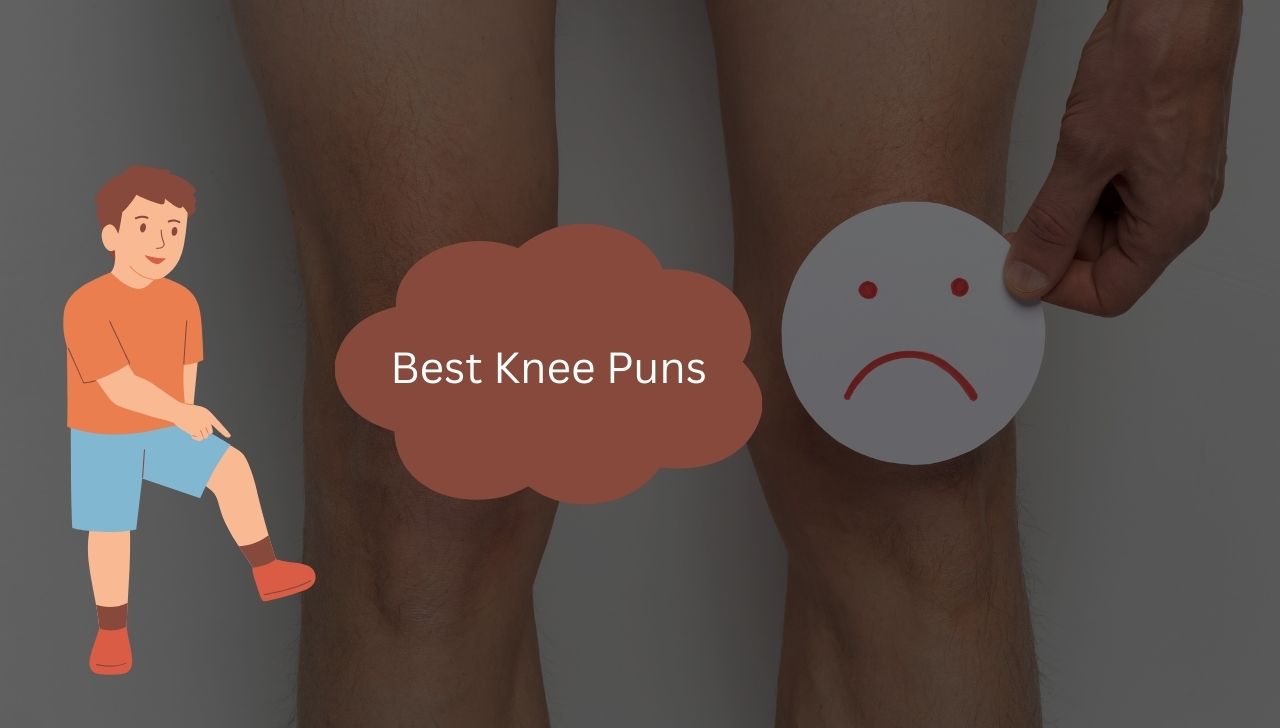 115+ Best Knee Puns to Keep You Laughing on the Floor