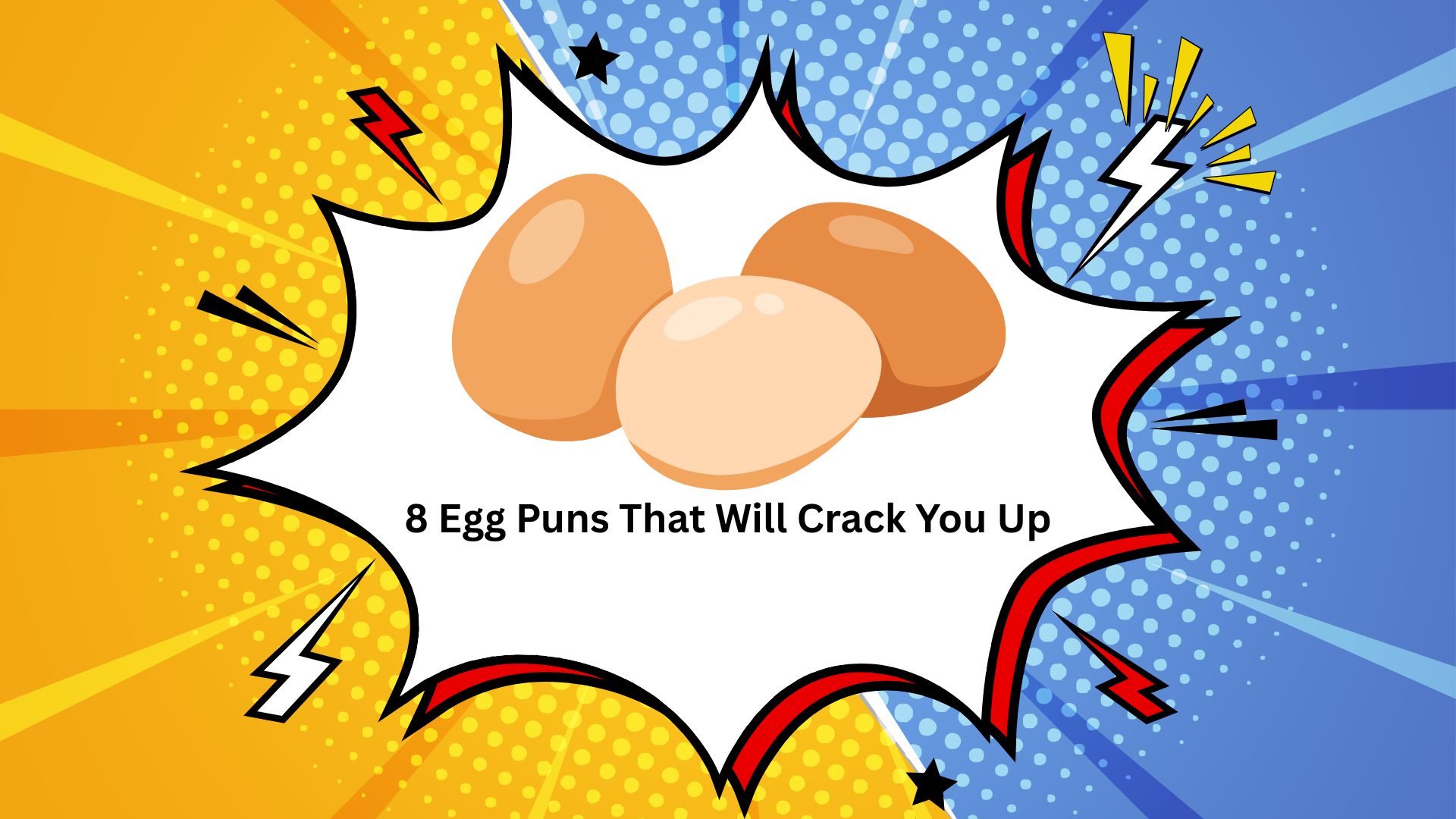 8 Egg Puns That Will Crack You Up