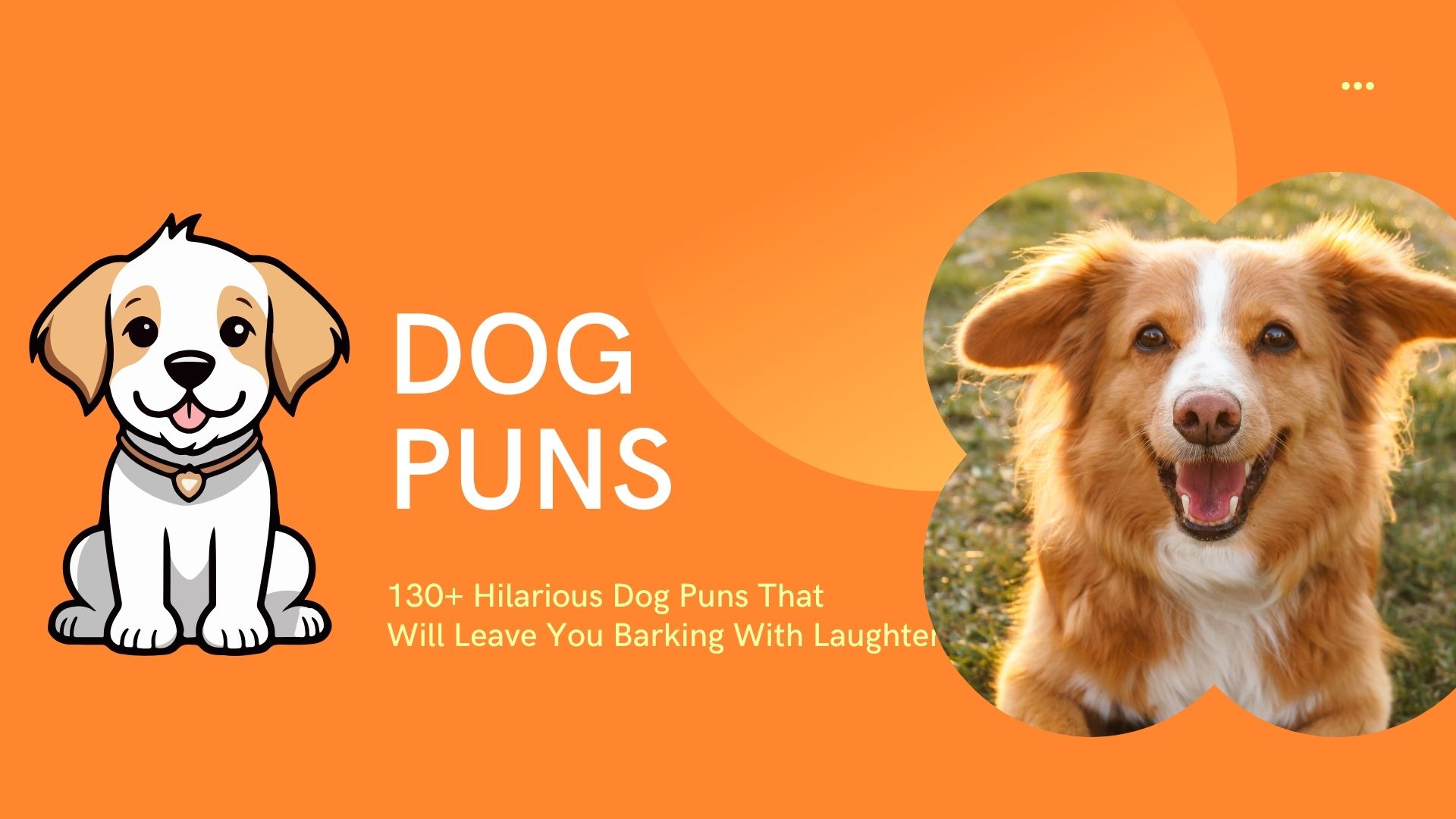 130+ Hilarious Dog Puns That Will Leave You Barking With Laughter