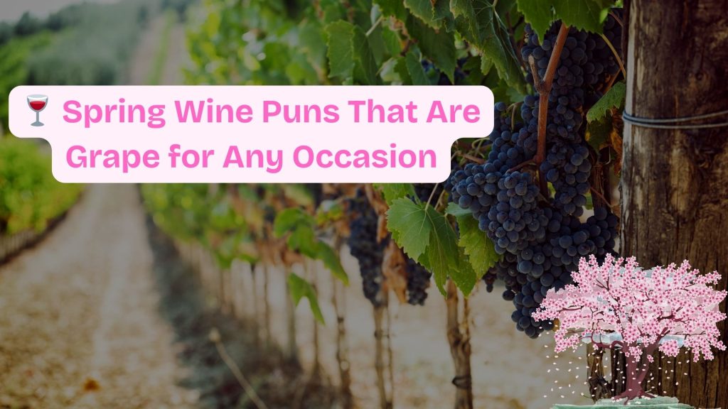 🍷 Spring Wine Puns That Are Grape for Any Occasion