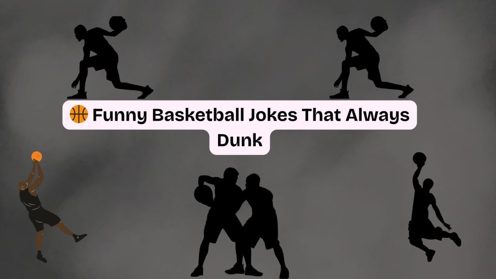 🏀 Funny Basketball Jokes That Always Dunk
