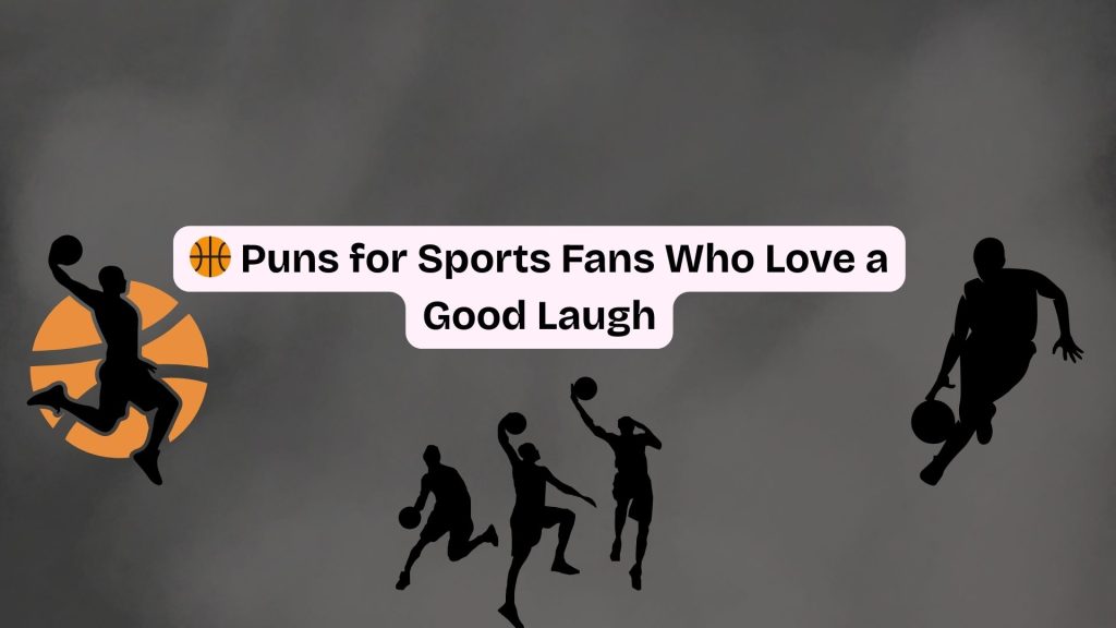 🏀 Puns for Sports Fans Who Love a Good Laugh