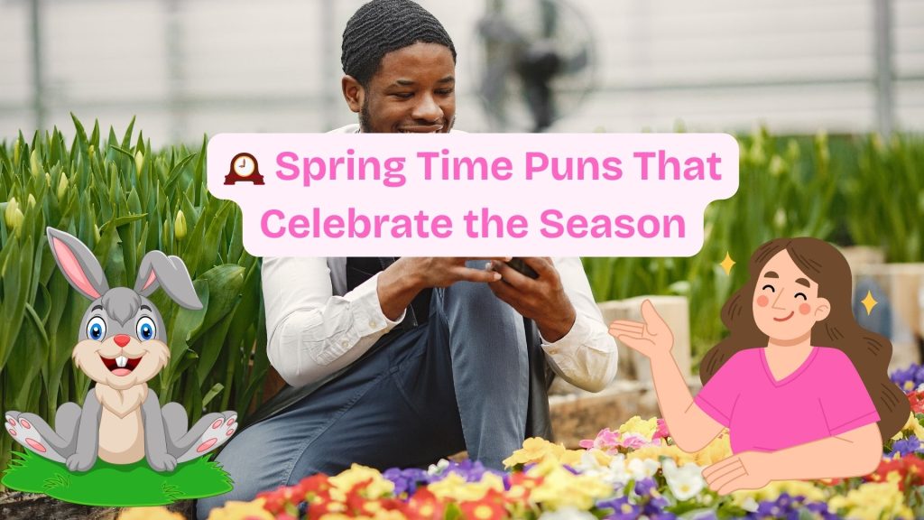 🕰️ Spring Time Puns That Celebrate the Season